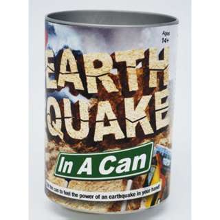 EARTHQUAKE IN A CAN